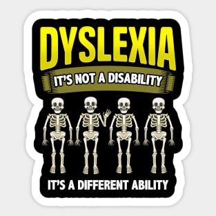 Dyslexia it's Not a Disability | Dyslexia Awareness Month Sticker